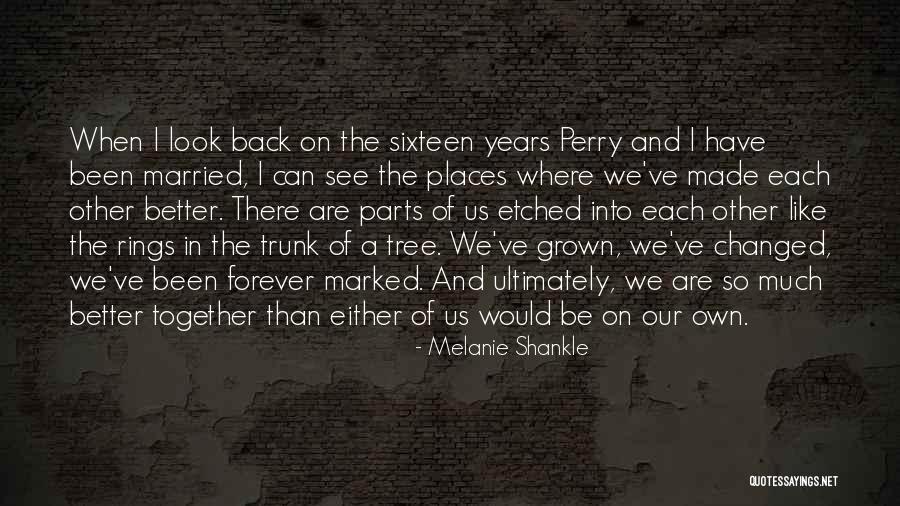 We Are Together Forever Quotes By Melanie Shankle We Are Together Forever Quotes By Melanie Shankle