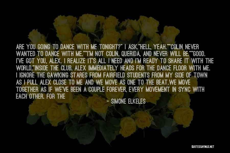 We Are Together Forever Quotes By Simone Elkeles We Are Together Forever Quotes By Simone Elkeles