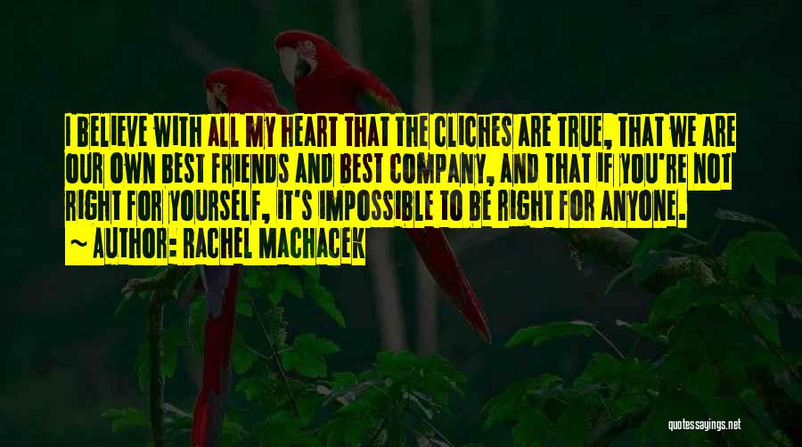 We Are True Friends Quotes By Rachel Machacek
