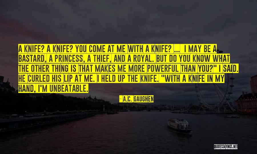 We Are Unbeatable Quotes By A.C. Gaughen We Are Unbeatable Quotes By A.C. Gaughen