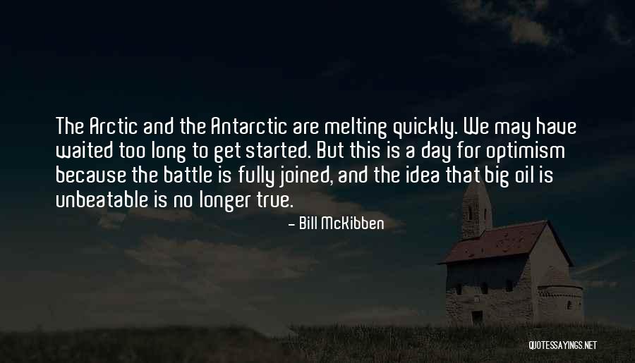 We Are Unbeatable Quotes By Bill McKibben We Are Unbeatable Quotes By Bill McKibben