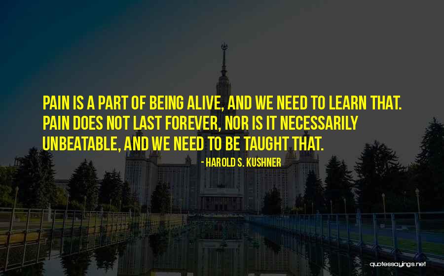 We Are Unbeatable Quotes By Harold S. Kushner We Are Unbeatable Quotes By Harold S. Kushner