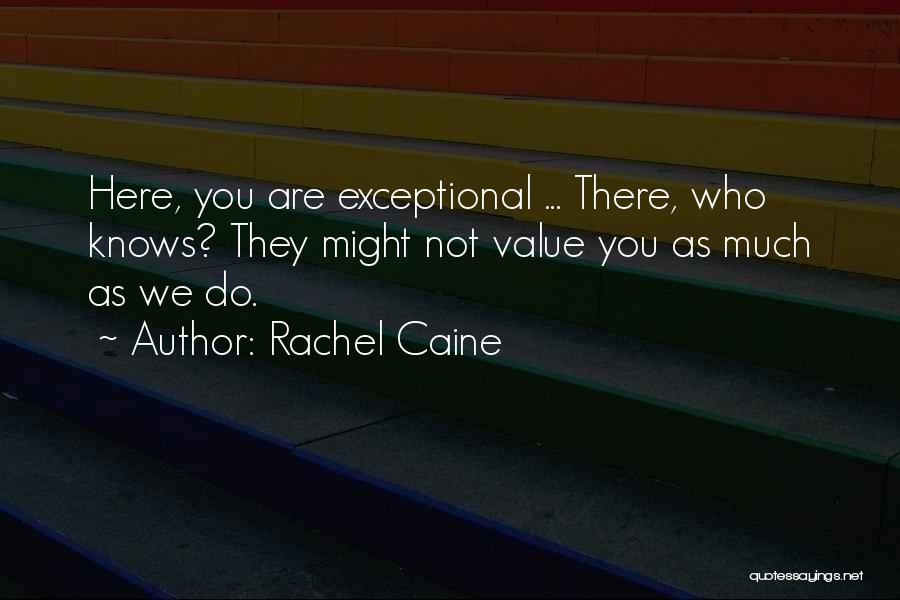 We Are Unique Quotes By Rachel Caine