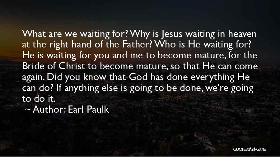We Are Waiting For You Quotes By Earl Paulk
