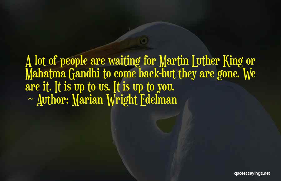 We Are Waiting For You Quotes By Marian Wright Edelman