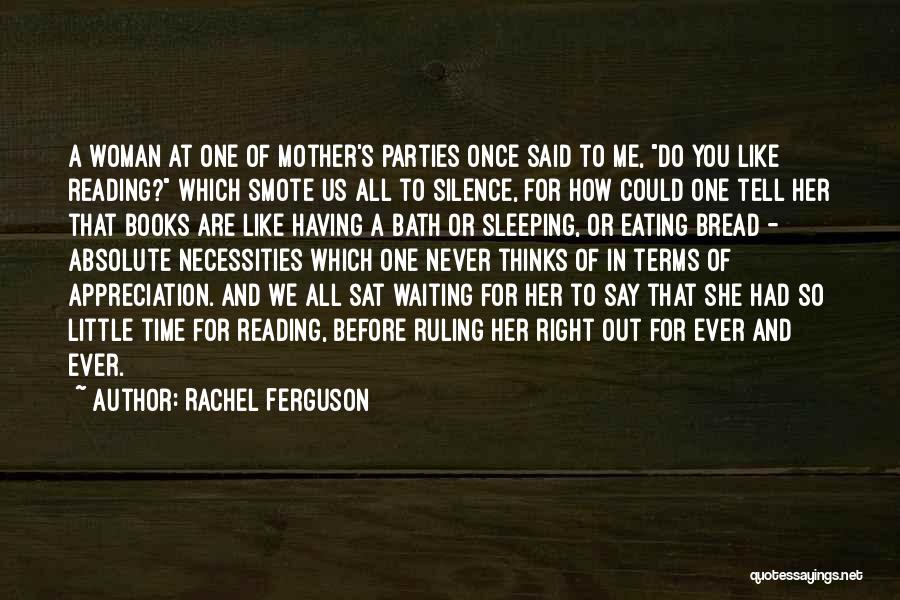 We Are Waiting For You Quotes By Rachel Ferguson