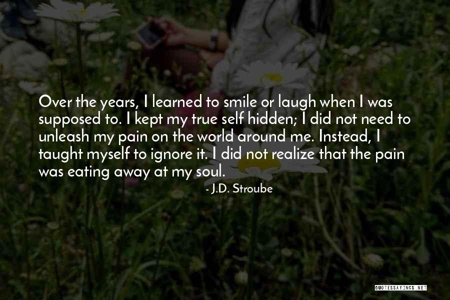 We Are What We Pretend To Be Quote Quotes By J.D. Stroube We Are What We Pretend To Be Quote Quotes By J.D. Stroube