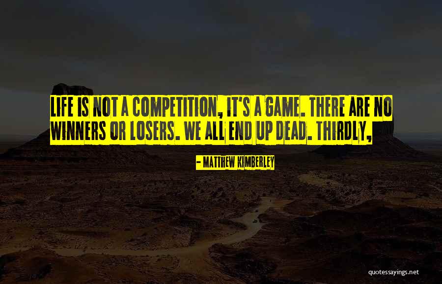 We Are Winners Quotes By Matthew Kimberley We Are Winners Quotes By Matthew Kimberley