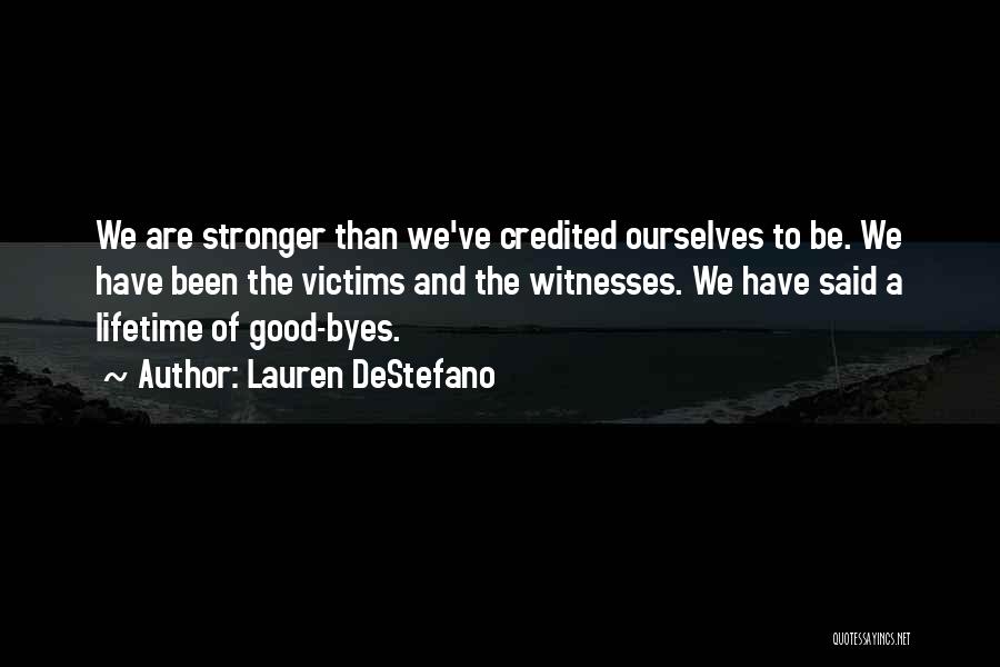 We Are Witnesses Quotes By Lauren DeStefano