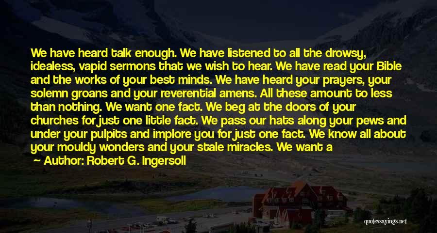 We Are Witnesses Quotes By Robert G. Ingersoll