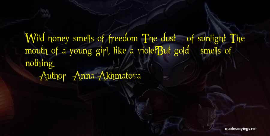 We Are Young And Wild Quotes By Anna Akhmatova