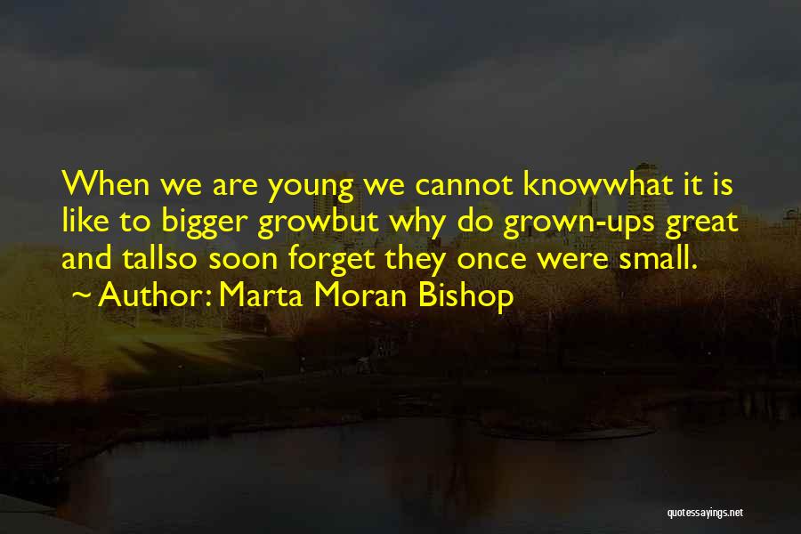 We Are Young Only Once Quotes By Marta Moran Bishop
