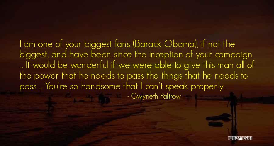 We Are Your Biggest Fans Quotes By Gwyneth Paltrow We Are Your Biggest Fans Quotes By Gwyneth Paltrow