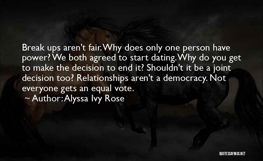 We Aren't Dating Quotes By Alyssa Ivy Rose