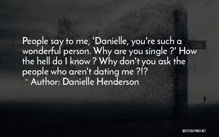 We Aren't Dating Quotes By Danielle Henderson