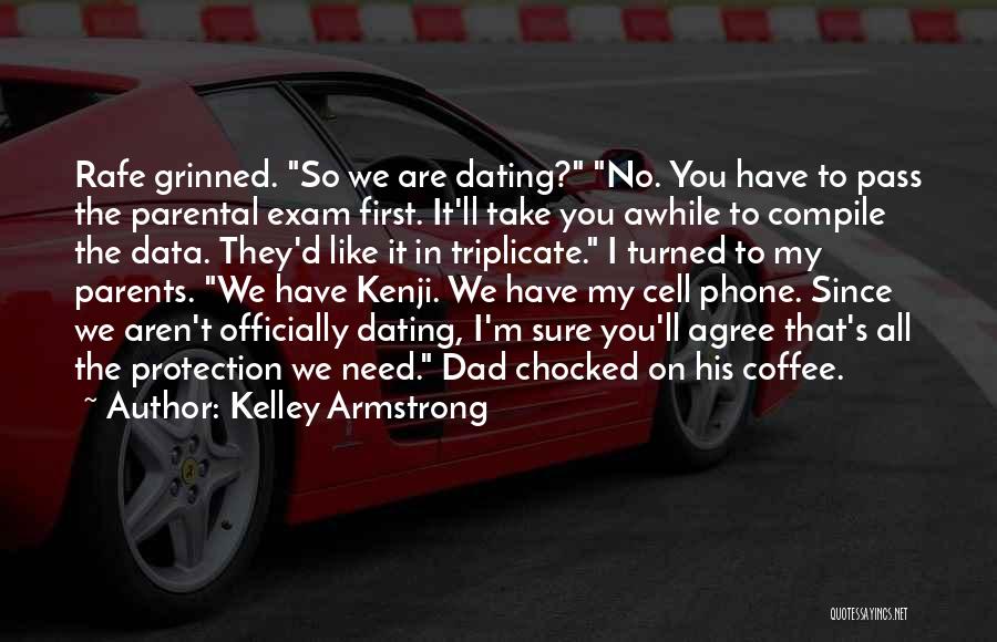 We Aren't Dating Quotes By Kelley Armstrong