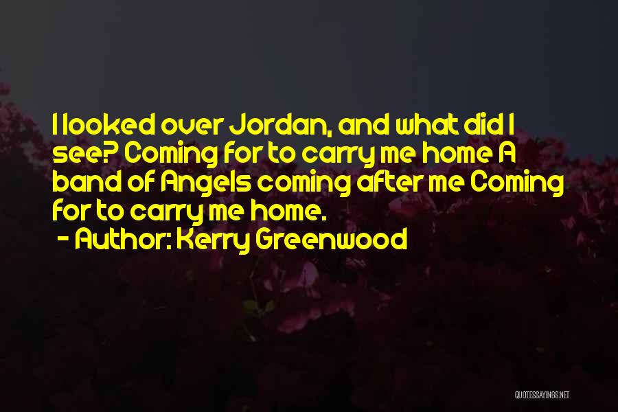 We Band Of Angels Quotes By Kerry Greenwood