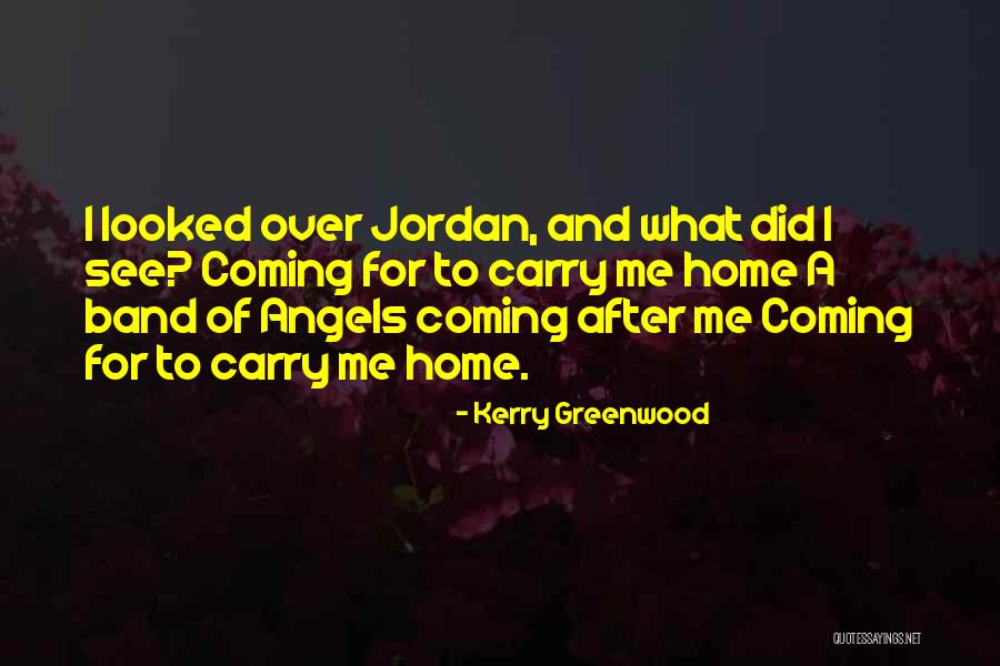 We Band Of Angels Quotes By Kerry Greenwood