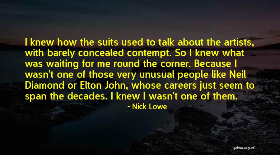 We Barely Talk Quotes By Nick Lowe We Barely Talk Quotes By Nick Lowe