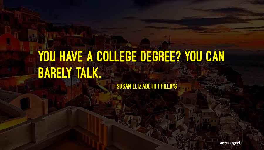 We Barely Talk Quotes By Susan Elizabeth Phillips We Barely Talk Quotes By Susan Elizabeth Phillips