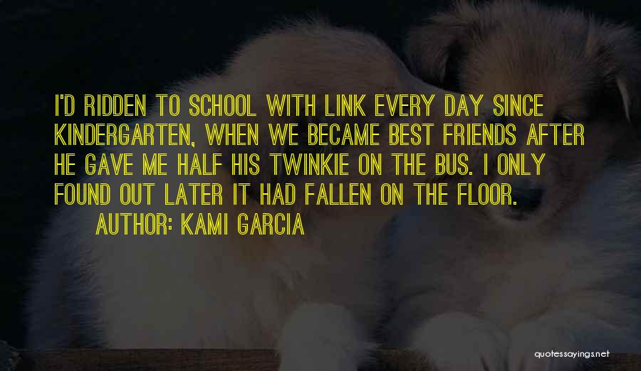 We Became Best Friends Quotes By Kami Garcia