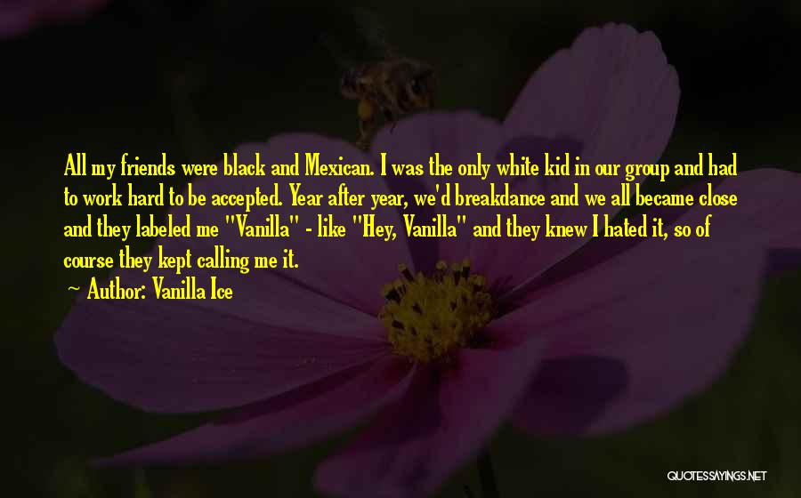 We Became Friends Quotes By Vanilla Ice