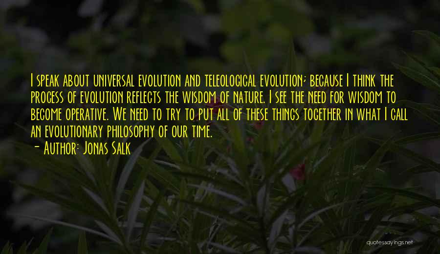 We Become What We Think About Quotes By Jonas Salk