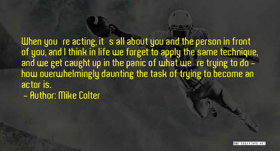 We Become What We Think About Quotes By Mike Colter