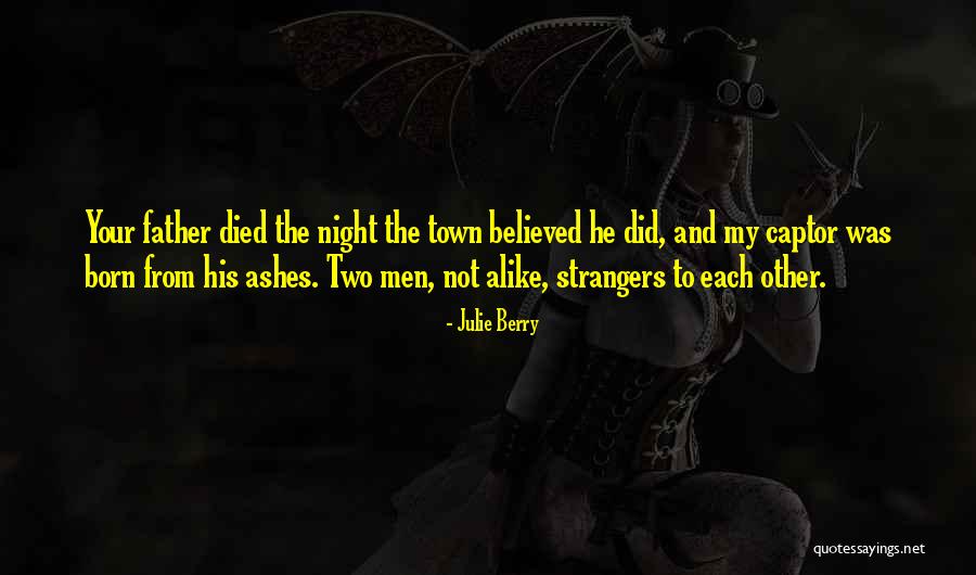 We Believed In The Father Quotes By Julie Berry We Believed In The Father Quotes By Julie Berry