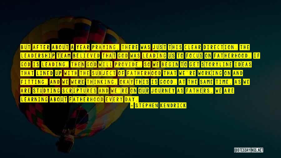 We Believed In The Father Quotes By Stephen Kendrick We Believed In The Father Quotes By Stephen Kendrick