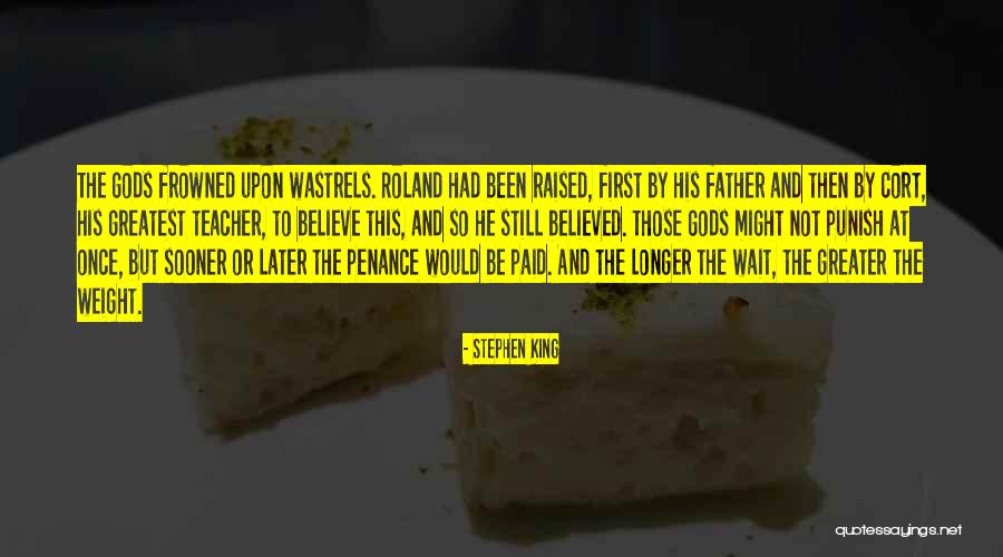 We Believed In The Father Quotes By Stephen King We Believed In The Father Quotes By Stephen King