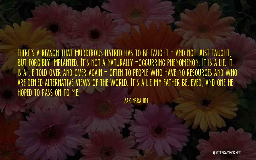 We Believed In The Father Quotes By Zak Ebrahim We Believed In The Father Quotes By Zak Ebrahim