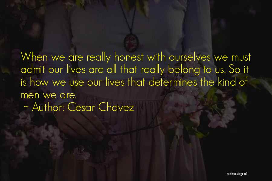 We Belong Quotes By Cesar Chavez