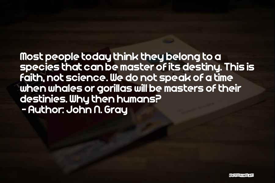 We Belong Quotes By John N. Gray