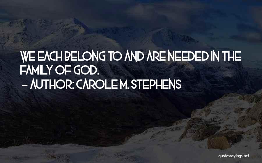 We Belong To God Quotes By Carole M. Stephens