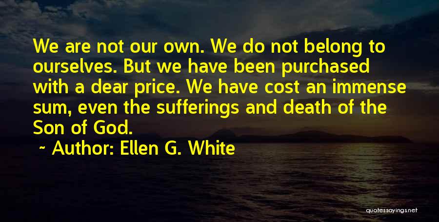 We Belong To God Quotes By Ellen G. White