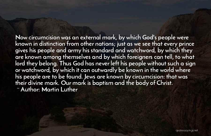 We Belong To God Quotes By Martin Luther