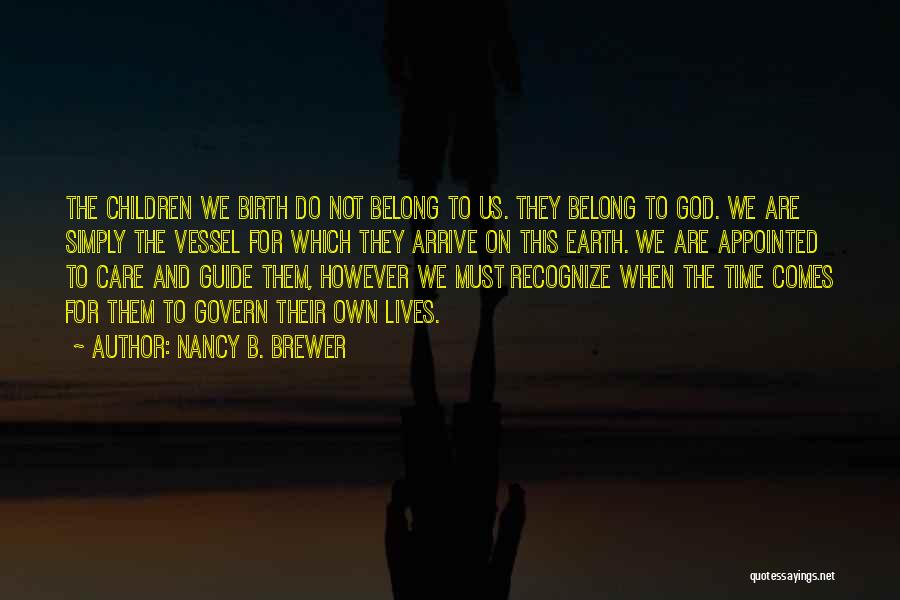 We Belong To God Quotes By Nancy B. Brewer