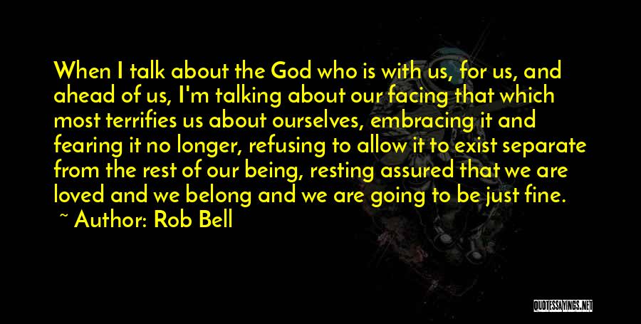 We Belong To God Quotes By Rob Bell