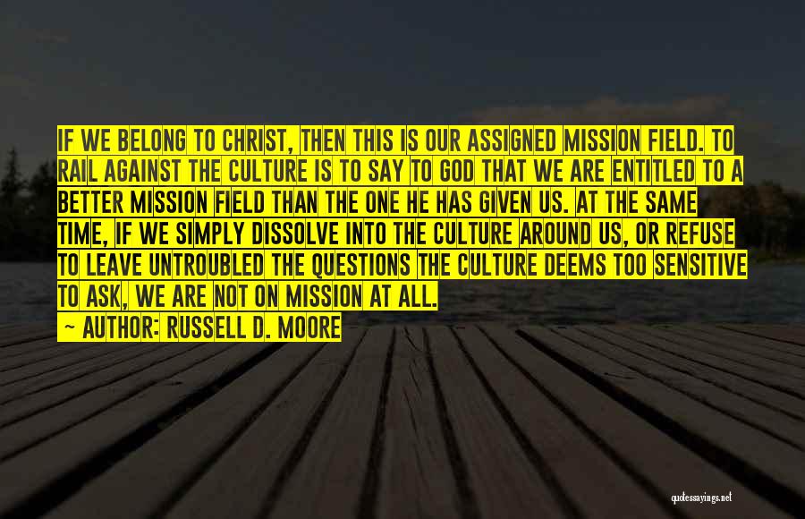 We Belong To God Quotes By Russell D. Moore