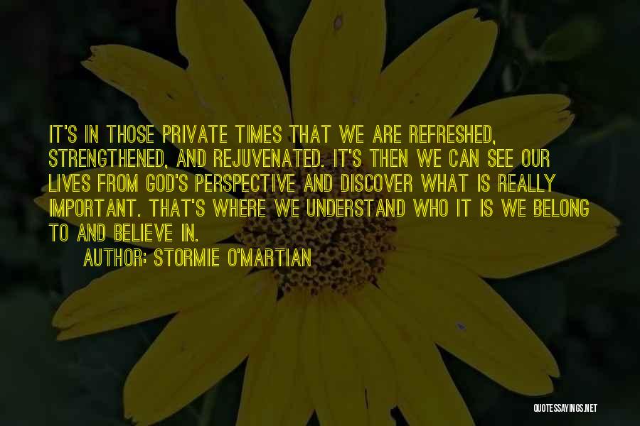 We Belong To God Quotes By Stormie O'martian