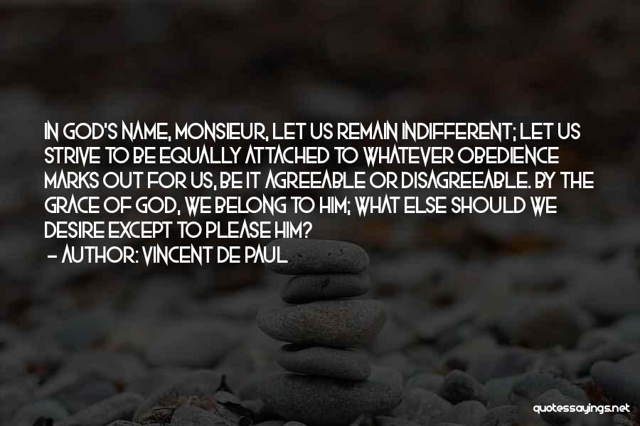 We Belong To God Quotes By Vincent De Paul