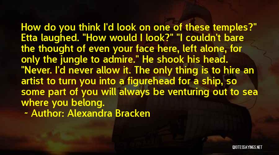 We Belong To The Sea Quotes By Alexandra Bracken