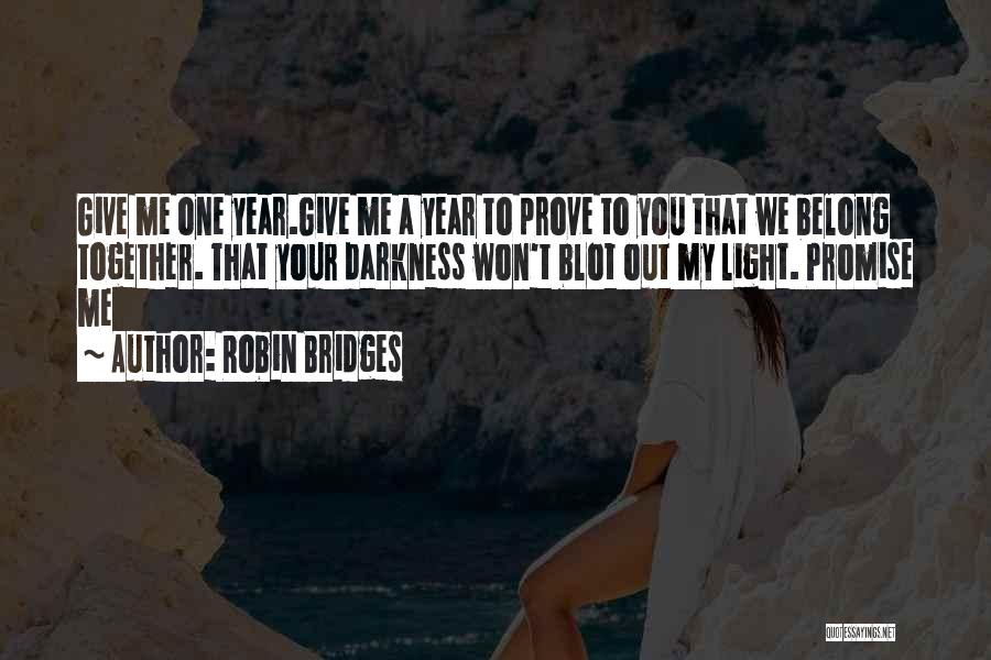 We Belong Together Quotes By Robin Bridges