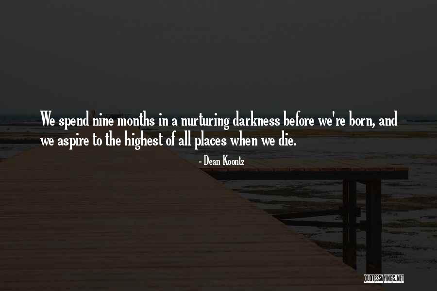We Born To Die Quotes By Dean Koontz We Born To Die Quotes By Dean Koontz