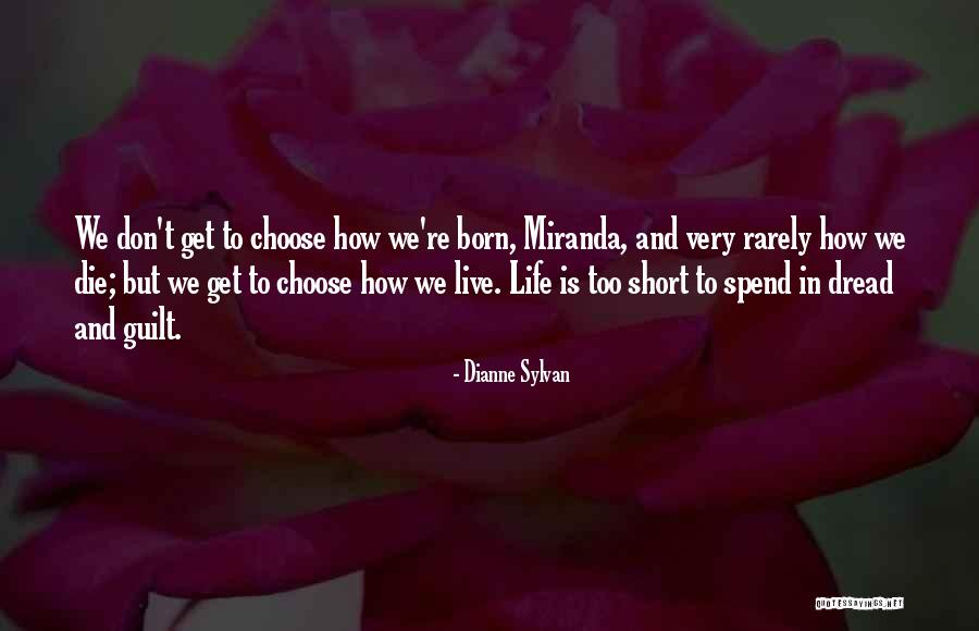 We Born To Die Quotes By Dianne Sylvan We Born To Die Quotes By Dianne Sylvan
