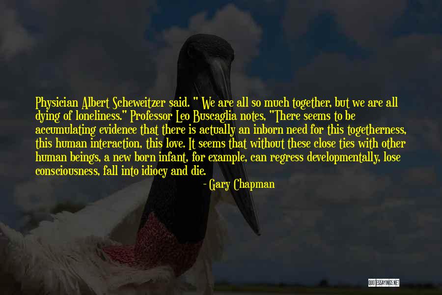 We Born To Die Quotes By Gary Chapman We Born To Die Quotes By Gary Chapman