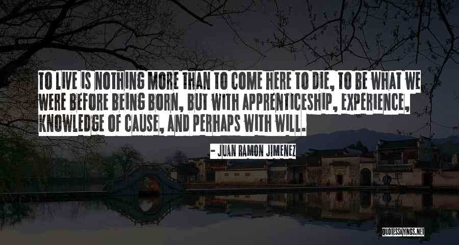We Born To Die Quotes By Juan Ramon Jimenez We Born To Die Quotes By Juan Ramon Jimenez