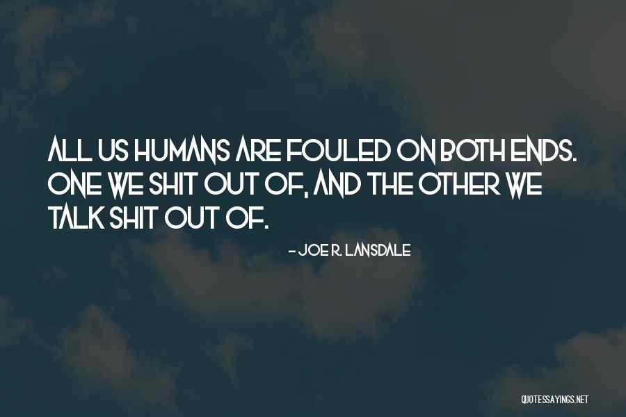 We Both Are One Quotes By Joe R. Lansdale