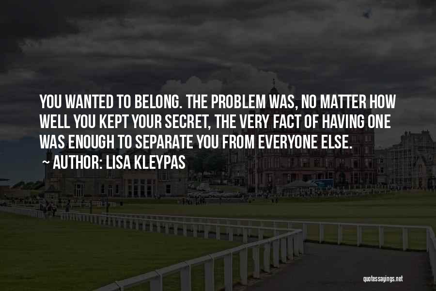 We Both Belong To Someone Else Quotes By Lisa Kleypas